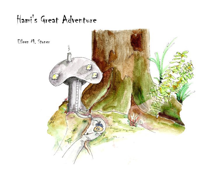 View Hami's Great Adventure by Eileen M. Stoner