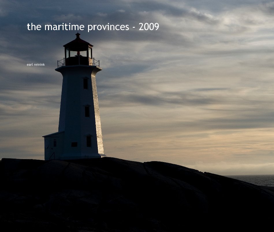 View the maritime provinces - 2009 by earl reinink