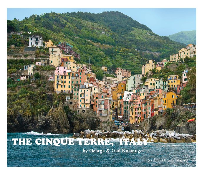 Ver Cinque Terre, Italy por George and Gail Koeninger