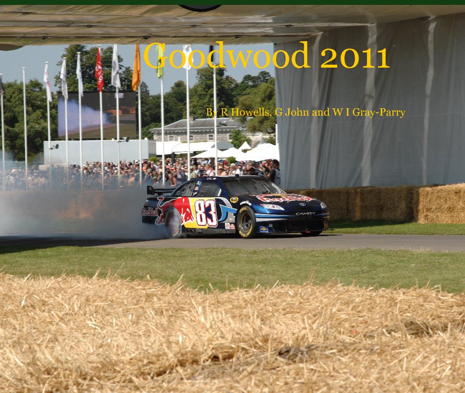 View Goodwood 2011 by R Howells, G John and W I Gray-Parry