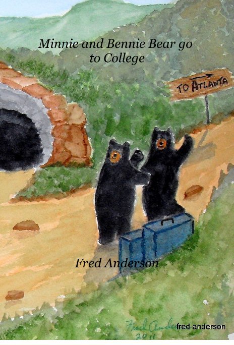 View Minnie and Bennie Bear go to College by Fred Anderson