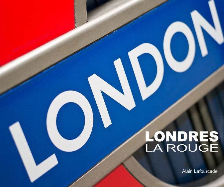 View LONDRES LA ROUGE by Alain Lafourcade