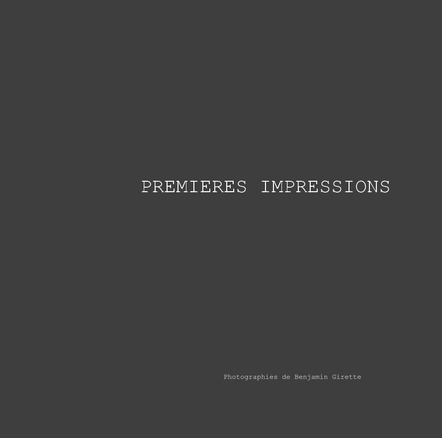 View PREMIERES IMPRESSIONS by Benjamin Girette