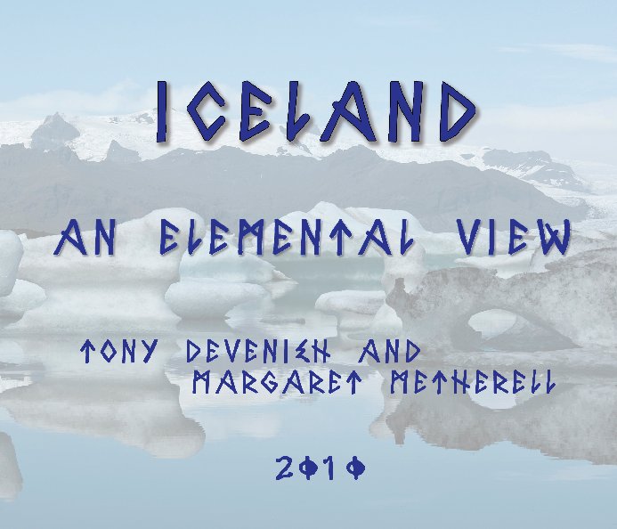 View Iceland by Tony Devenish and Margaret Metherell