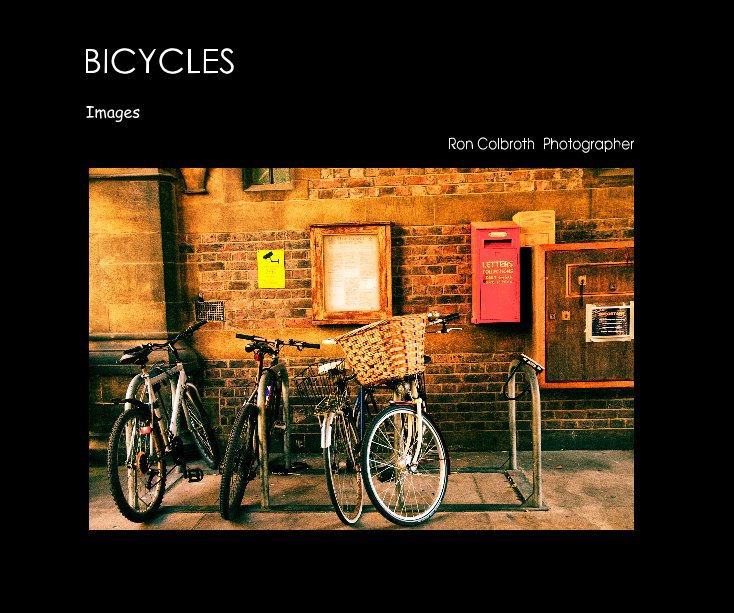 View BICYCLES by Ron Colbroth Photographer