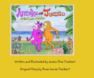 Written and Illustrated by Jackie Elise Theibert book cover