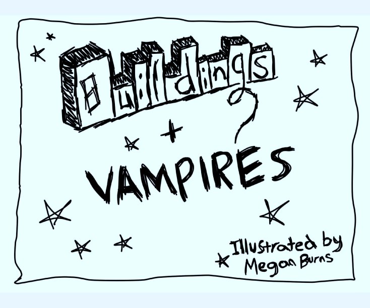 View Buildings and Vampires by Megan Burns