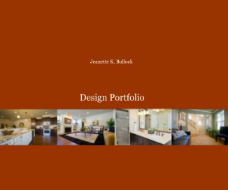 Jeanette K. Bullock Interior Design PORTFOLIO book cover