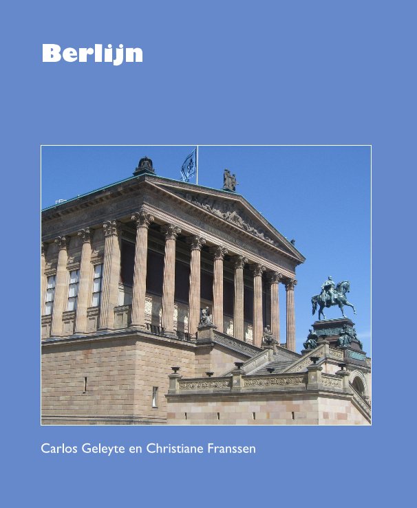 Ver Berlijn por Carlos Geleyte en Christiane Franssen
