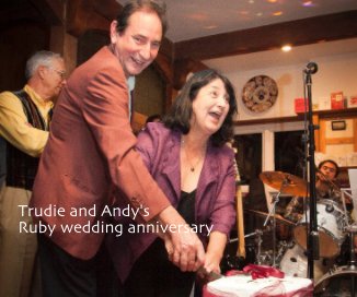 Trudie and Andy's Ruby wedding anniversary book cover