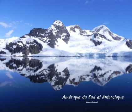 Amérique du Sud et Antarctique Moreno Dumont book cover