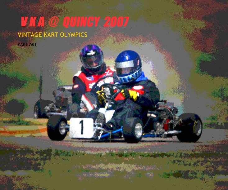 Ver V K A @ QUINCY 2007 por KART ART