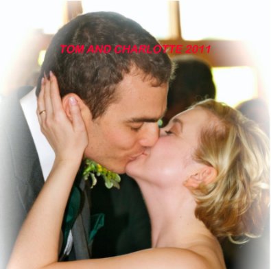 TOM AND CHARLOTTE 2011 book cover