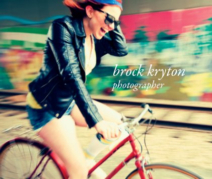 Brock Kryton / Photographer book cover