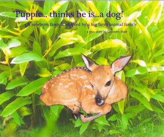 "Puppie" thinks he is a dog! book cover