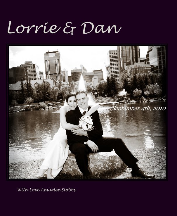 View Lorrie & Dan by With Love Amurlee Stobbs