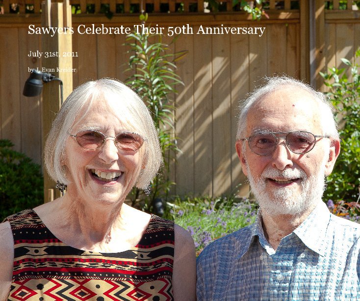 View Sawyers Celebrate Their 50th Anniversary by J. Evan Kreider
