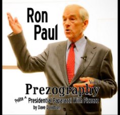 Ron Paul Prezography Vol. 1 book cover