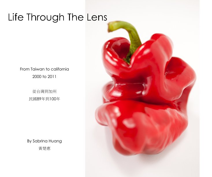 View Life Through The Lens by Sabrina Huang