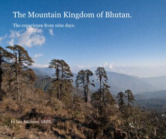 The Mountain Kingdom of Bhutan. book cover