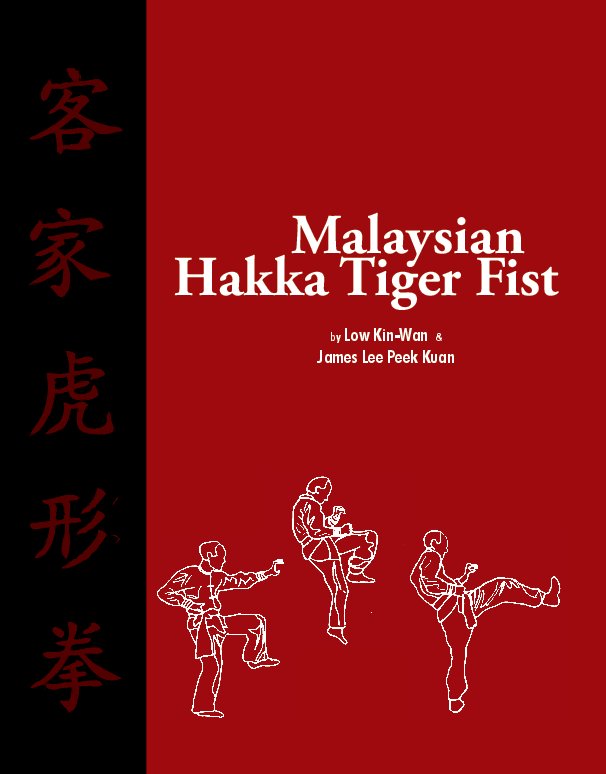 Ver Malaysian Hakka Tiger Fist por Low Kin Wan and James Lee Peek Kuan