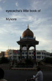eyecacha's little book of Mysore book cover