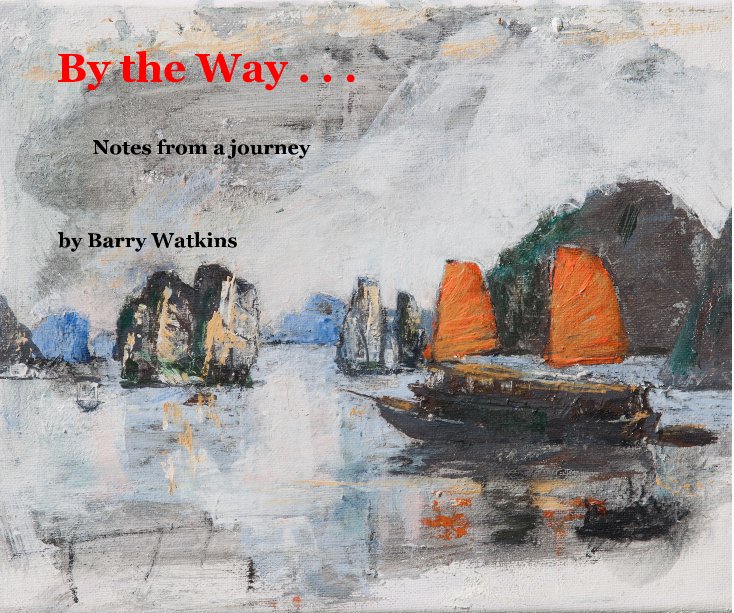 View By the Way . . . by Barry Watkins