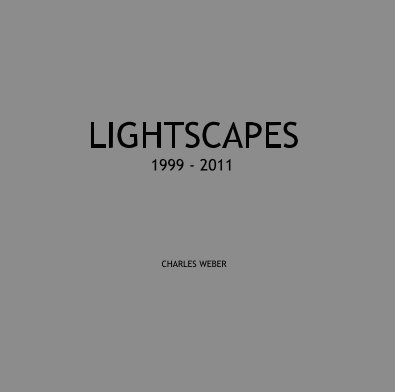 LIGHTSCAPES 1999 - 2011 book cover