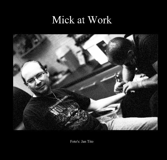 Ver Mick at Work por Foto's: Jan Tito