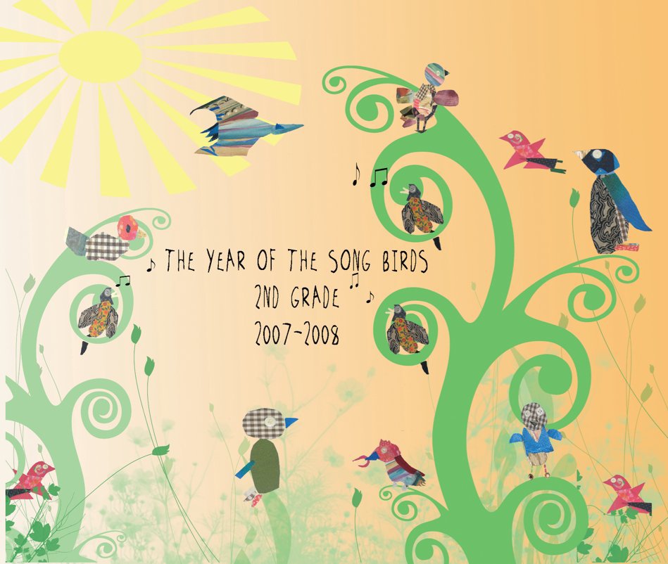 View The Year of the Song Birds, 2nd Grade 2007-2008 by donnallene