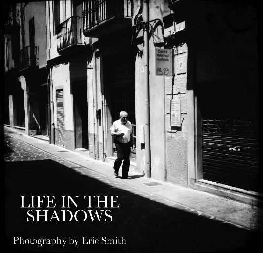 View Life in the shadows by ERIC SMITH