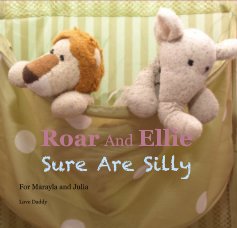 Roar And Ellie Sure Are Silly book cover
