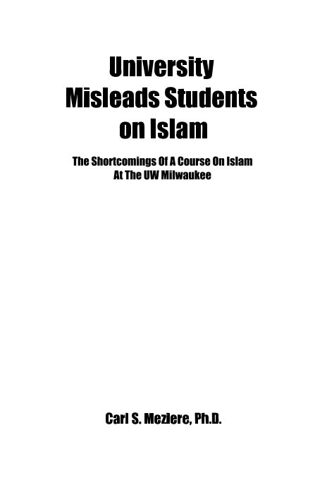 View University Misleads Students on Islam by Carl S. Meziere, Ph.D.