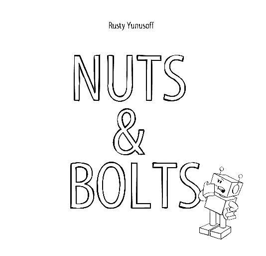 Ver Nuts & Bolts por Rusty Yunusoff