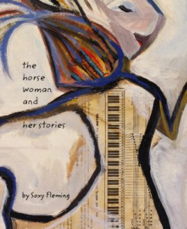 the 
horse
woman 
and 

her stories book cover
