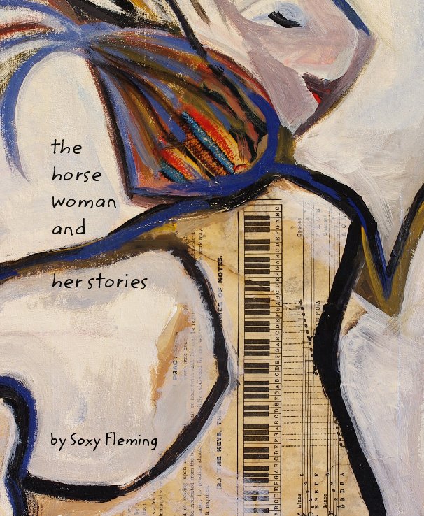 Ver the 
horse
woman 
and 

her stories por Soxy Fleming