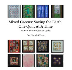 Mixed Greens: Saving the Earth One Quilt At A Time book cover