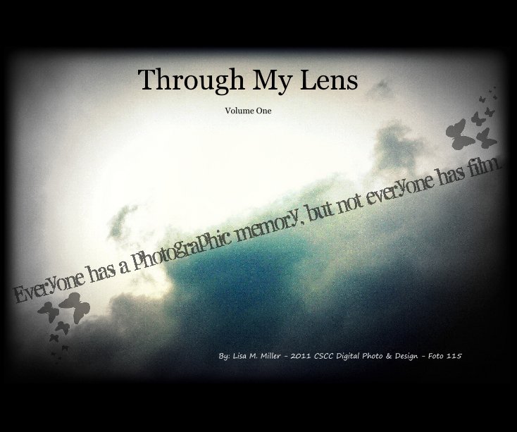 View Through My Lens Volume One by Lisa M. Miller
