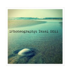 iPhoneography: Texel 2011 book cover