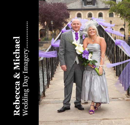 Rebecca & Michael Wedding Day Imagery...............7" by Mark Allatt Photography | Blurb Books UK
