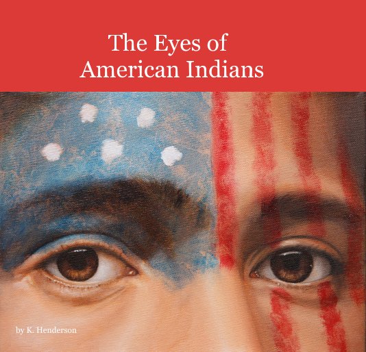 View The Eyes of American Indians by K. Henderson
