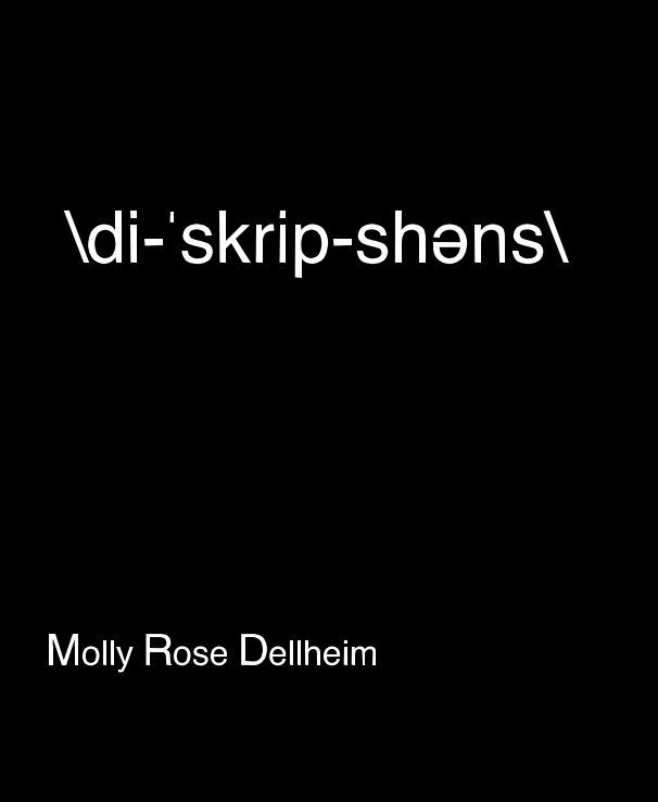 Bekijk Descriptions op Molly Rose Dellheim
