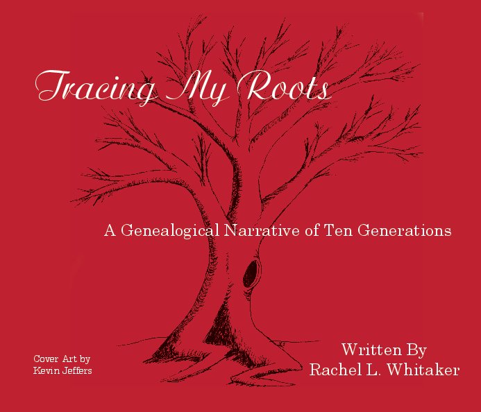 View Tracing My Roots by Rachel L. Whitaker