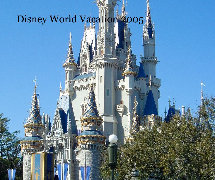 View Disney World Vacation 2005 by wsbates