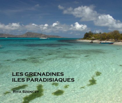 LES GRENADINES ILES PARADISIAQUES book cover