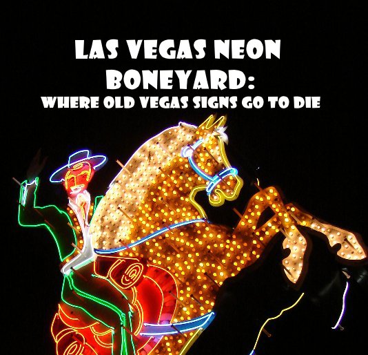 Bekijk Las Vegas Neon Boneyard: op erin davis