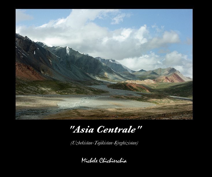 View "Asia Centrale" by Michele Chichierchia