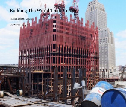 BUILDING THE WORLD TRADE CENTER book cover