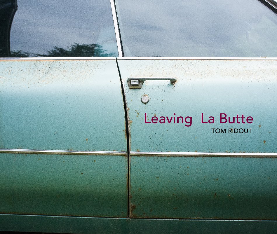 View Leaving La Butte by Tom Ridout