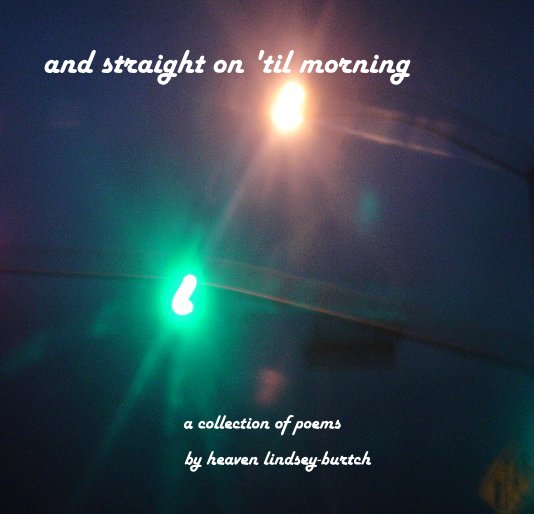 View and straight on 'til morning by heaven lindsey-burtch